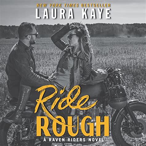 Ride Rough A Raven Riders Novel Audio Download Laura Kaye Abby Craden Harperaudio Amazon