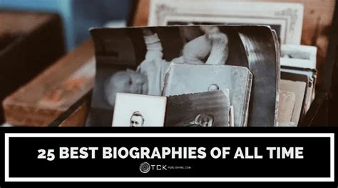 25 Best Biographies Of All Time Discover Historys Most Intriguing