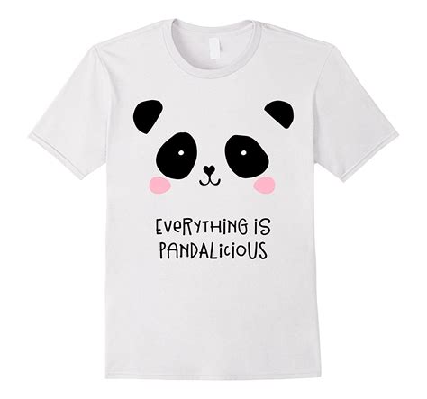 Cute Panda T Shirt Everything Is Pandalicious If You Are