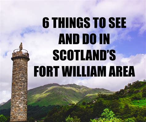 Visiting Scotland Dont Miss Seeing These Great Sights In The Fort