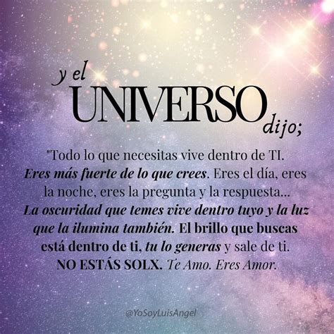 Y El Universo Dijo Frases Espirituales Frases De Motivacion Cortas