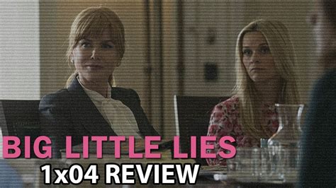 Big Little Lies Season 1 Episode 4 Push Comes To Shove Review Youtube