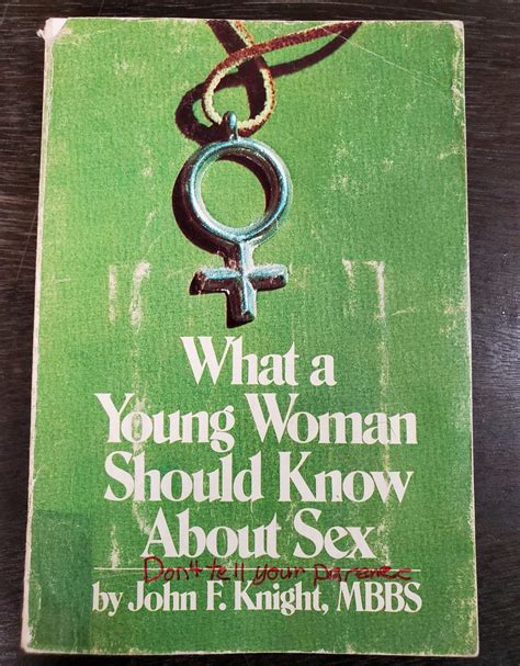 What A Young Woman Should Know About Sex By John F Knight Goodreads