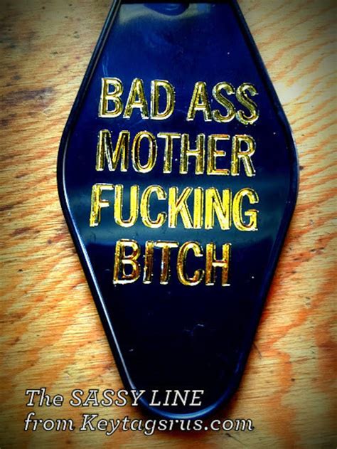 bad ass mother fucking bitch keytag etsy