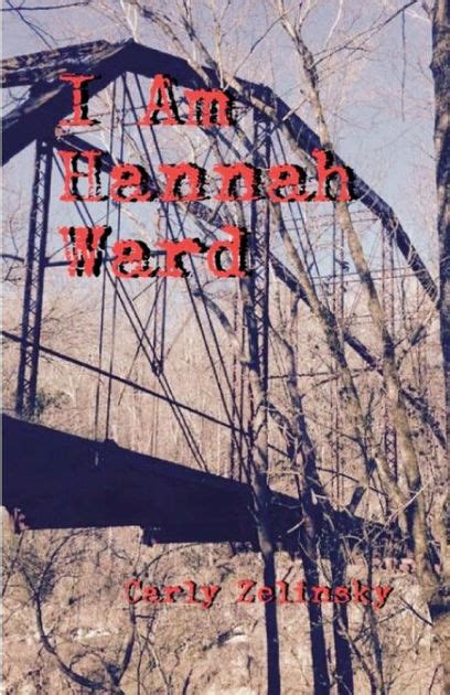 I Am Hannah Ward By Carly Zelinsky Paperback Barnes And Noble