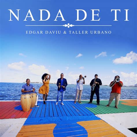 Edgar Daviu And Taller Urbano Nada De Ti Solar Latin Club