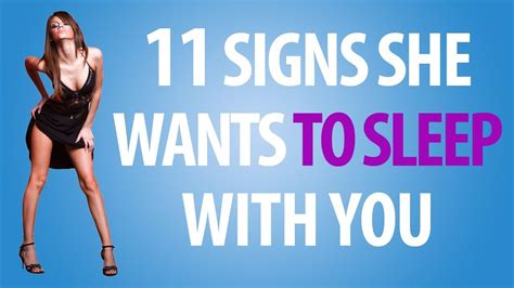 11 signs she wants to sleep with you youtube