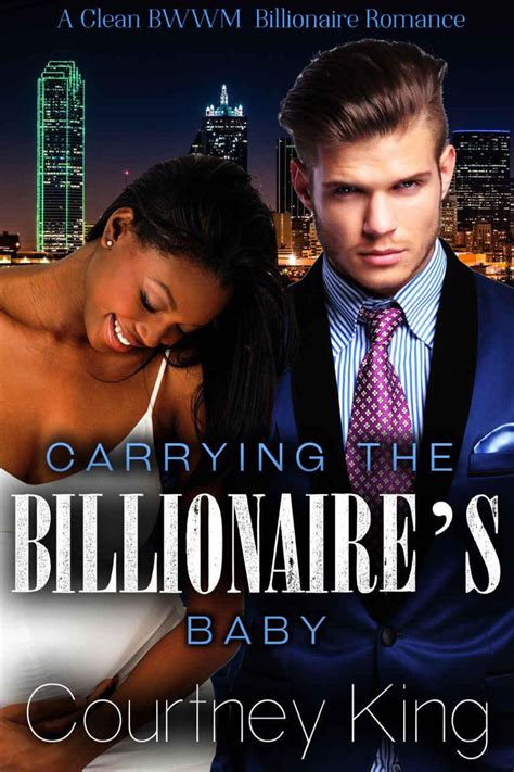 Carrying The Billionaire S Baby A Clean Bwwm Billionaire Romance The Billionaire Baby Mystery