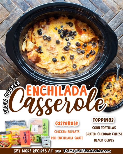 Slow Cooker Chicken Enchilada Casserole The Magical Slow Cooker