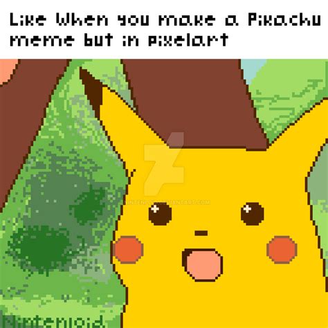 Surprised Pikachu Meme Pixelart By Nintenloid On Deviantart