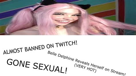 Belle Delphine Reveals Herself On Stream Very Hot Gone Sexual Youtube