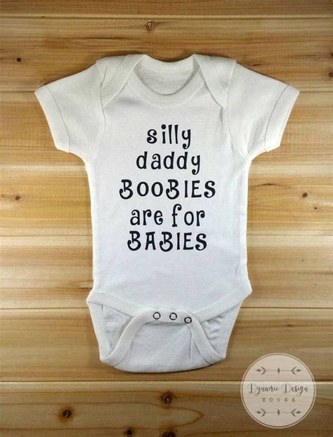Funny Onesies Funny Baby Onesies Silly Daddy Boobies Are