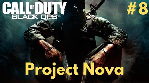 Here is a guide how i play nova. CALL OF DUTY BLACK OPS PC Gameplay Walkthrough #8 ...