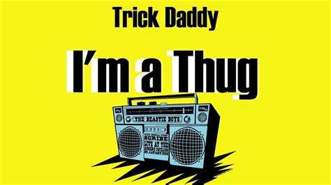 trick daddy i m a thug lyrics youtube
