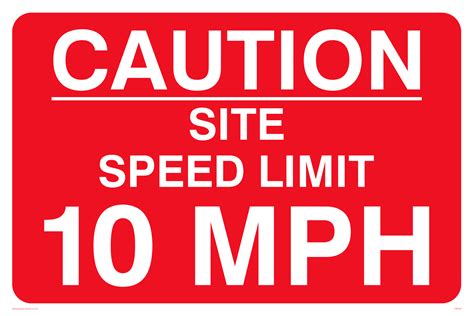 Caution Site Speed Limit 10mph From Safety Sign Supplies