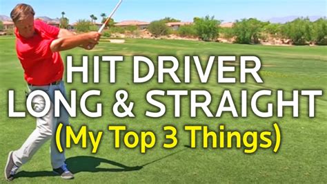 My Top 3 Things To Hit Driver Long And Straight Youtube