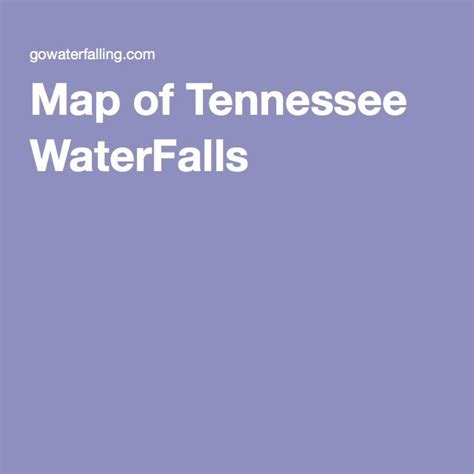 Map Of Tennessee Waterfalls Tennessee Waterfalls Tennessee Map