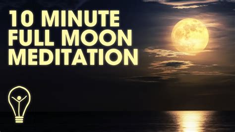 10 Minute Full Moon Meditation Little Light Meditations Youtube