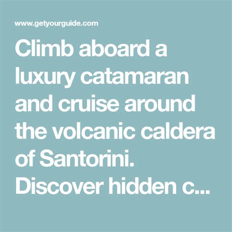Climb Aboard A Luxury Catamaran And Cruise Around The Volcanic Caldera