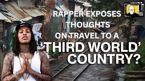 rapper waka flocka exposes his thoughts on travel and third world countries youtube