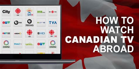 How To Watch Canadian Tv Anywhere Outside Of Canada