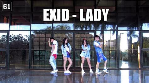 Exid 이엑스아이디 Lady 내일해 Dance Cover By Sixty One Youtube