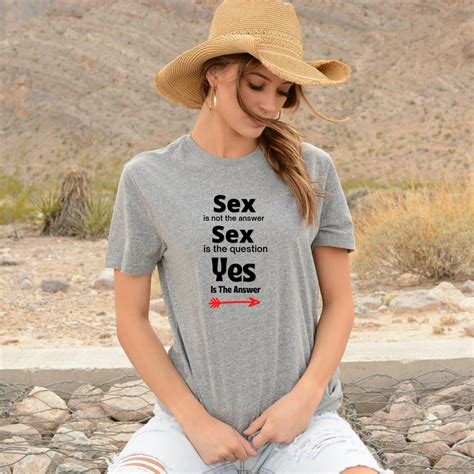 Sex T Shirt Funny Sex Shirt Sex Is The Answer T Shirt Sex Etsy