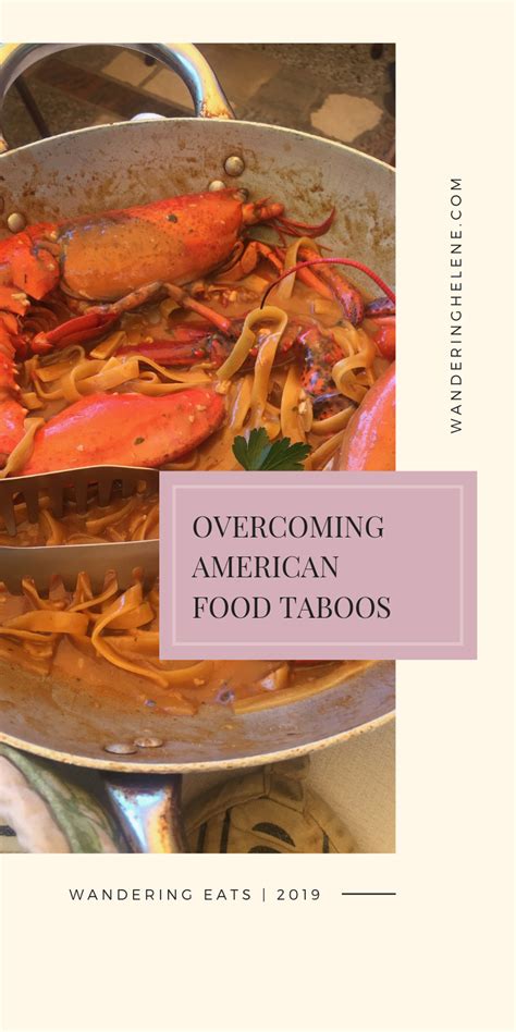 Overcoming American Food Taboos Wandering Helene Food American