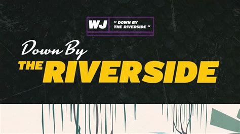 Down By The Riverside Out Now 🚨 Down By The Riverside Out Now