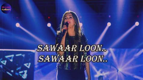 Sawaar Loon Reprise Monali Thakur Song With Lyrics Ranveer Singh Sonakshi Sinha Youtube