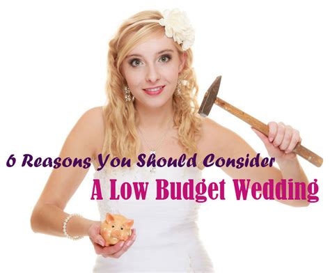 6 Reasons You Should Consider A Low Budget Wedding Wedding Fanatic