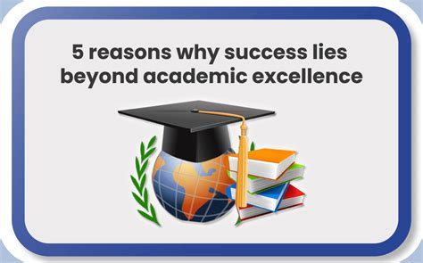 5 Reasons Why True Success Goes Beyond Academic Excellence