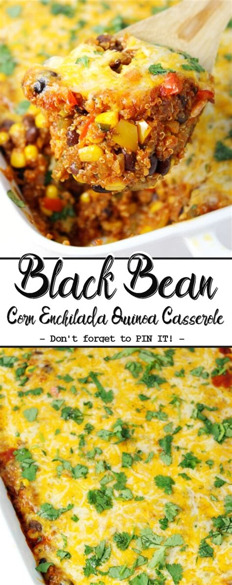 In a large casserole dish, lay the chicken breast flat. Black Bean & Corn Enchilada Quinoa Casserole - Just Easy ...