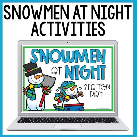 10 Activities For Snowmen At Night — Creatively Teaching First
