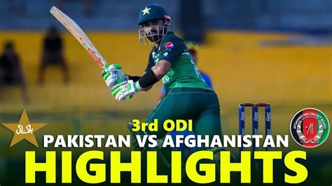 Pakistan Vs Afghanistan Full Highlights 3rd Odi Pak Vs Afg Full Highlight Youtube