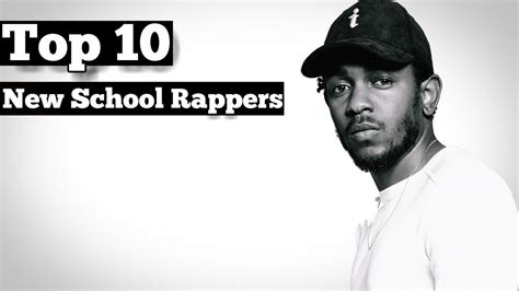 Top 10 Best New School Rappers Youtube