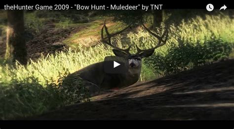 The Hunter Game “bow Hunt Muledeer” By Tnt Bowhuntingnet