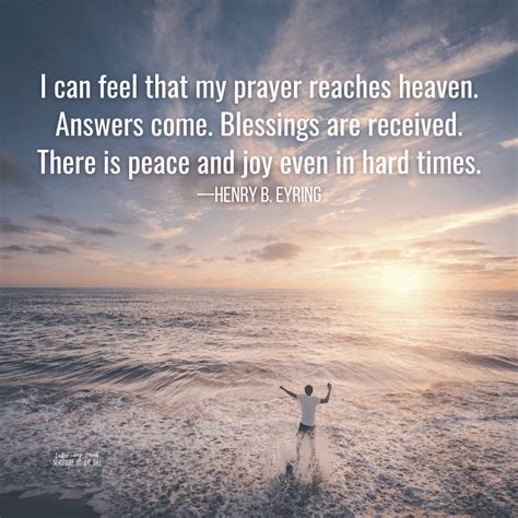 I Can Feel That My Prayer Reaches Heaven Latter Day Saint Scripture