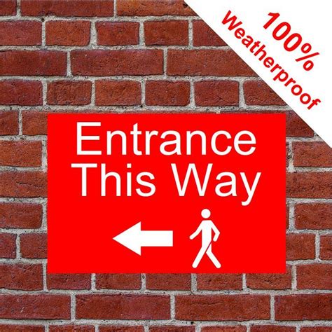 Pedestrian Entrance This Way With Left Arrow Sign Durable And