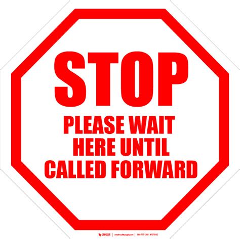 Stop Please Wait Here Until Called Forward Floor Sign