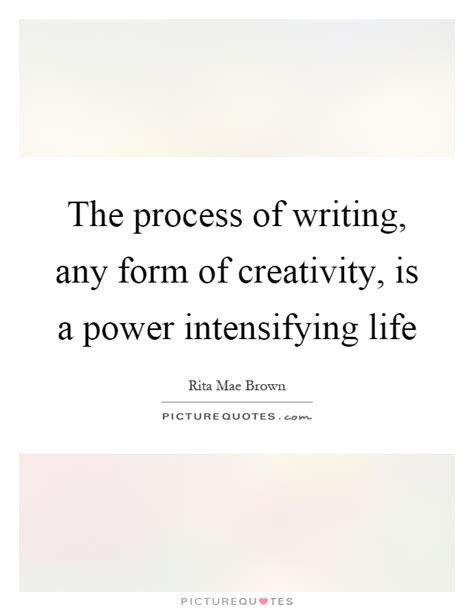 The Process Of Writing Any Form Of Creativity Is A Power Picture
