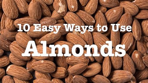 10 Easy Ways To Eat Almonds Youtube