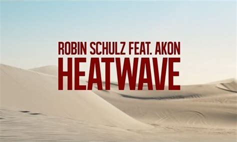 Robin Schulz Feat Akon Heatwave