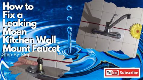… the kitchen a clean and fresh look. How to Fix a Leaking Moen Kitchen Wall Mount Faucet - YouTube