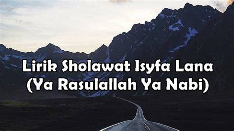Lirik Sholawat Isfya Lana Ya Rasulullah Lengkap Arab Latin Dan