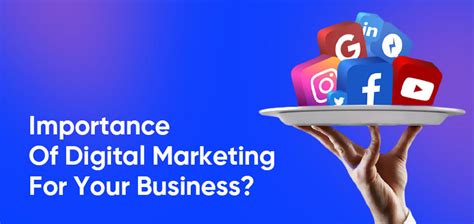 What Is The Importance Of Digital Marketing For Your Business Reach