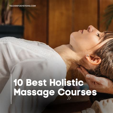 10 Best Holistic Massage Courses Mastering The Art Of Holistic Massage