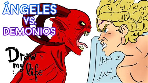 Ángeles Vs Demonios Draw My Life En Español Youtube