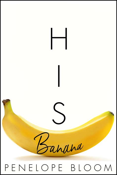 Get Your Free Copy Of His Banana By Penelope Bloom Booksprout