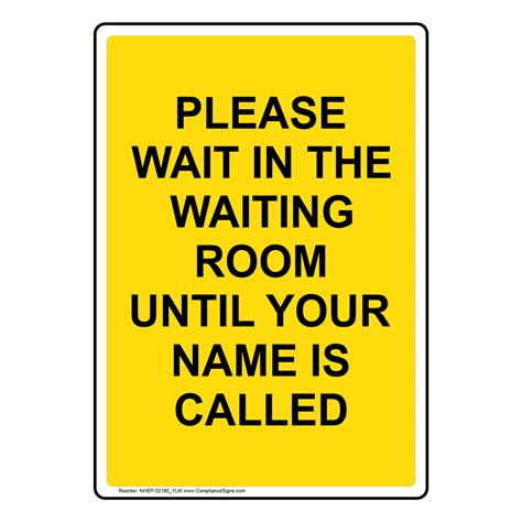 Please Wait In The Waiting Room Until Your Sign Nhe 32190ylw